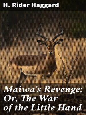 cover image of Maiwa's Revenge; Or, the War of the Little Hand